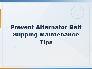 How to Prevent Alternator Belt Slipping: Essential Maintenance Tips