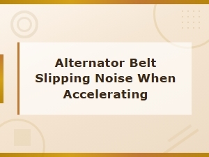 Why Your Alternator Belt Makes Noise When Acceler