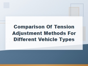 Comparison of Tension Adjustment Methods for Different Vehicle Types